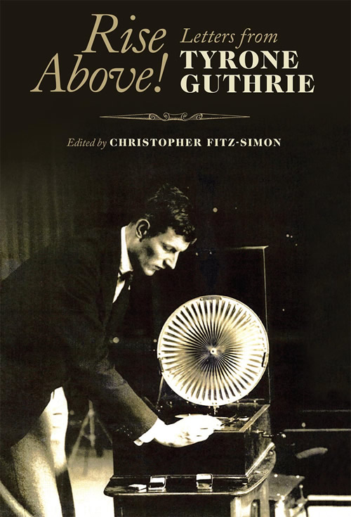 Book Launch of Rise Above! Letters from Tyrone Guthrie edited by Christopher Fitz-Simon